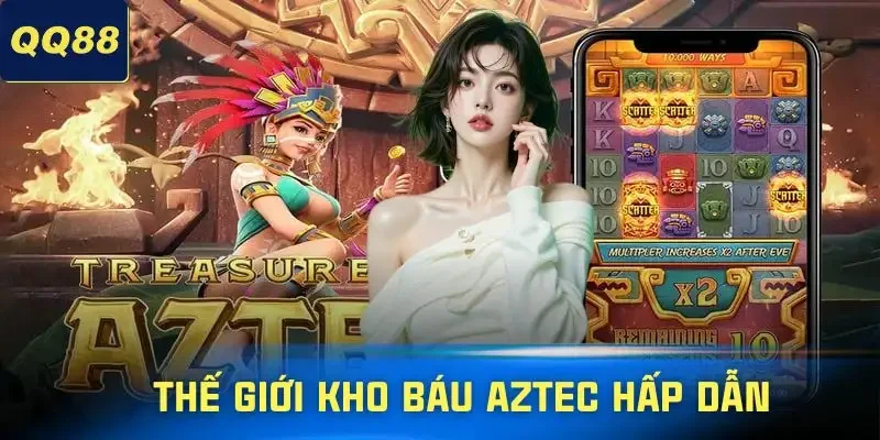 kho-bau-aztec-tong-quan