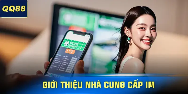 the-thao-qq88-nha-cung-cap-im
